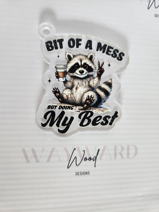 “Bit of a Mess but Doing My Best” Raccoon Keyring image 0