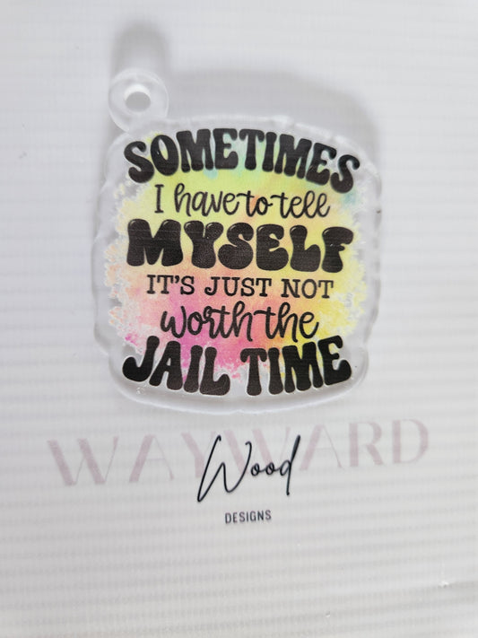 ‘Not Worth the Jail Time’ Multicolour Keyring image 0